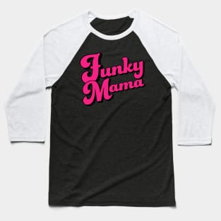 Funky Mama Cool Mom Mothers Day Gift Baseball T-Shirt